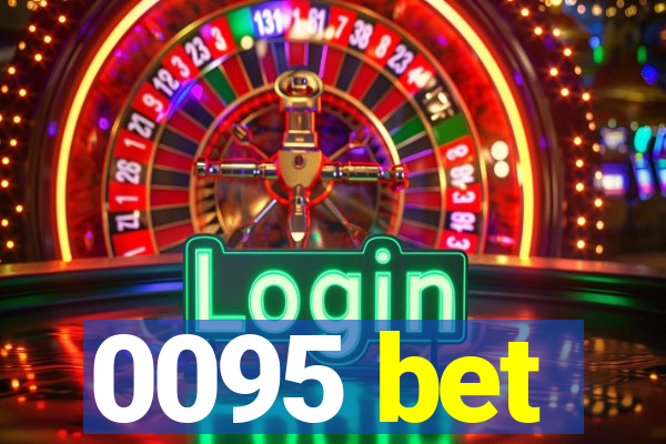 0095 bet